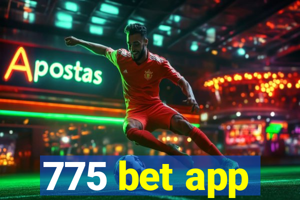 775 bet app